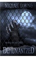 Dehumanized