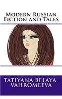 Modern Russian Fiction and Tales