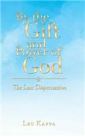 By the Gift and Power of God