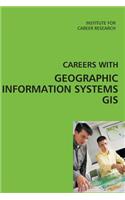 Careers with Geographic Information Systems (GIS)