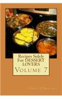 Recipes Solely For DESSERT LOVERS