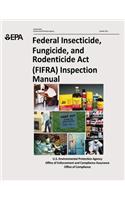 Federal Insecticide, Fungicide, and Rodenticide Act (FIFRA) Inspection Manual