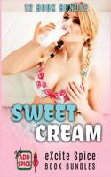 Sweet Cream: 12 Book Excite Spice Mega Bundle