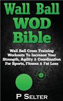 Wall Ball WOD Bible