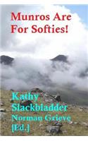 Munros Are For Softies.