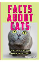 Facts about Cats: The Hard Truth about America(4 Facts about Stuff)