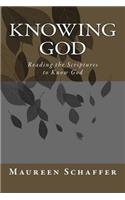 Knowing God: Using the Scriptures to Know God