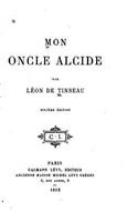 Mon oncle Alcide: (French)