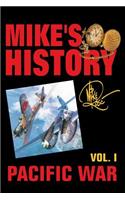 Pacific War: Mike's History Vol. I