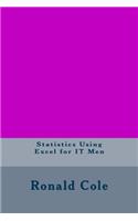 Statistics Using Excel for IT Men