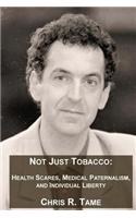 Not Just Tobacco