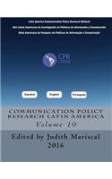 Communication Policy Research Latin America, Vol. 10