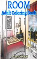 Room Coloring Book for Adults Relaxation Meditation Blessing: Sketches Coloring Book