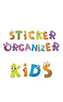 Sticker Organizer Kids: Blank Permanent Sticker Book