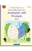 BROCKHAUSEN Bastelbuch Bd. 3 - Das große Buch zum Ausmalen und Prickeln: Käfer(3 Prickeln)