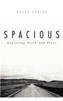 Spacious: Exploring Faith and Place(English)