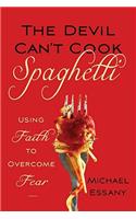 The Devil Can't Cook Spaghetti