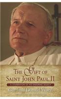 The Gift of Saint John Paul II: A Celebration of His Enduring Legacy