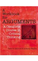 A Workbook for Arguments: A Complete Course in Critical Thinking(English)
