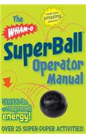 Wham-O SuperBall Operator Manual