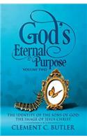 God's Eternal Purpose Volume Two: The Identity of the Sons of God: The Image of Jesus Christ