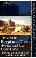 Travels in Egypt and Nubia, Syria, and the Holy Land