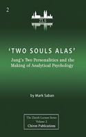 'Two Souls Alas'