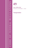 Code of Federal Regulations,TITLE 49 TRANSPORTATION 1200-END, Revised as of October 1, 2022
