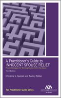 Practitioner's Guide to Innocent Spouse Relief, Third Edition