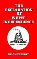 The Declaration of White Independence