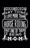 There Aren't Many Things I Love More Than Horse Riding But One of Them Is Being a Mom