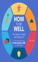 How to Be Well