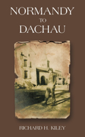 Normandy to Dachau