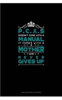 PCOS Doesn't Come With A Manual It Comes With A Mother Who Never Gives Up: Gas & Mileage Log Book(406 Gas & Mileage Log Book)