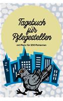 Tagebuch für Pflegestellen mit Platz für 200 Patienten: Protokoll mit 400 Seiten Notizbuch 200 Einträge für Wildtier Pflege im Tierheim, Auffangstationen, Wildvogelhilfen