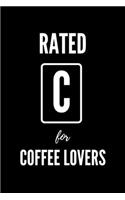 Rated C For Coffee Lovers