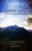 Counter Culture: A Study of the Sermon on the Mount