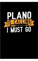 Plano is calling I Must go: Graph Paper Vacation Notebook with 120 pages 6x9 perfect as math book, sketchbook, workbook and diary