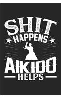 Shit Happens Aikido Helps
