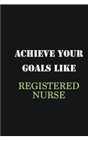 Achieve Your Goals Like Registered Nurse: Writing careers journals and notebook. A way towards enhancement