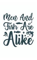 Men And Fish Are Alike