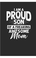 I'm A Proud Son Of Freaking Awesome Mom