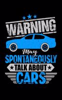 Warning May Spontaneously Talk About Cars: Dot Grid Notebook, Dotted Journal Pages For Notes, Bullet Planner Or Organizer For An Auto Mechanic, Car Lover And Some Who Loves To Fix Vintage Car