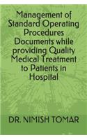 Management of Standard Operating Procedures Documents while providing Quality Medical Treatment to Patients in Hospital
