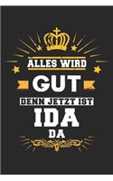 Alles wird gut denn jetzt ist Ida da: Notizbuch gepunktet DIN A5 - 120 Seiten für Notizen, Zeichnungen, Formeln - Organizer Schreibheft Planer Tagebuch