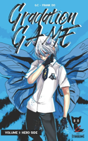 Gradation Game, Volume 1: Hero Side (light novel)(1 Gradation Game)