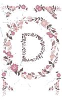 D Monogram Journal: Personalized Initial D, Motivational Heading Prompt - Lined Floral Notebook - Journal - Diary for Reflection