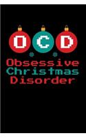 OCD Obsessive Christmas Disorder: Journal / Notebook / Diary Gift - 6"x9" - 120 pages - White Lined Paper - Matte Cover