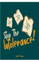 Stop The Intolerance: Cute Awareness Raising Calendar, Diary or Journal for Anyone With Celiac Disease or Food Allergy, Nutritionists, Dieticians, Nutritional or Dietary 