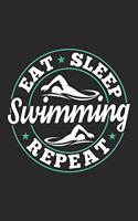 Eat Sleep Swimming Repeat: Funny Cool Swimmer Journal - Notebook - Workbook - Diary - Planner-6x9 -120 Quad Paper Pages - Cute Gift For Swim Instructors, Swim Coaches, Swimmin